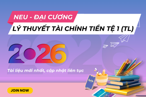 NEU Lý thuyết tài chính tiền tệ 1 (Tự luận)