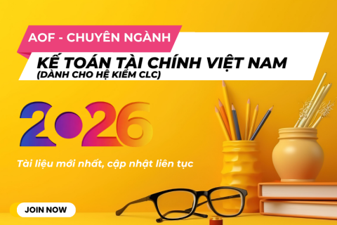 AOF - Kế toán tài chính Việt Nam CLC (Dành cho hệ Kiểm toán CLC)