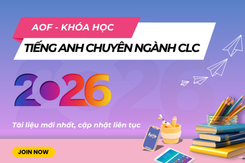 AOF - Tiếng Anh chuyên ngành CLC